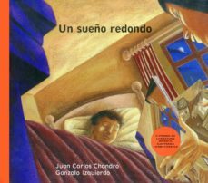 un sueño redondo-juan carlos chandro-gonzalo izquierdo-9788481312737