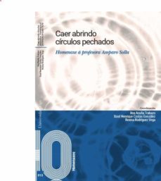 caer abrindo circulos pechados-ana acuña trabazo-xose henrique costas gonzalez-rexina rodriguez vega-9788481589337