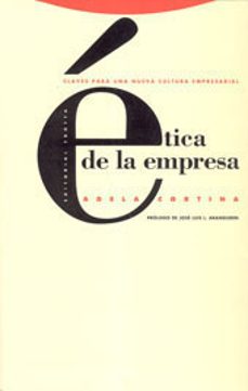 etica de la empresa: claves para una nueva cultura empresarial-adela cortina-9788481640137