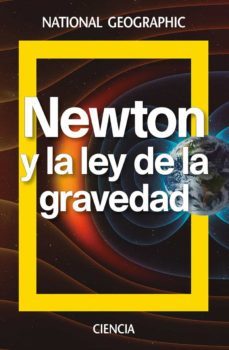 newton y la ley de la gravedad (national geographic ciencia)-9788482986937