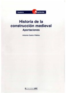 historia de la construccion medieval aportaciones-9788483011737