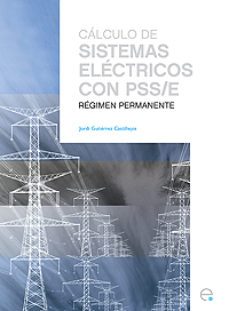 calculo de sistemas electricos con pss/e-jordi gutierrez castillejos-9788483019337