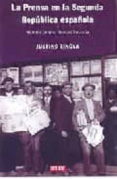 la prensa en la segunda republica española: historia de una liber tad frustrada-9788483066737