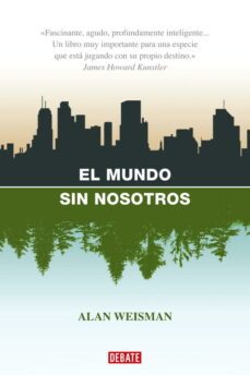 el mundo sin nosotros-9788483067437