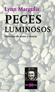 peces luminosos: historias de amor y ciencia-9788483108437