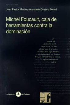 michel foucault, caja de herramientas contra la dominacion-juan pastor martin-9788483176337