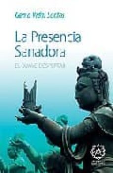 la presencia sanadora: el suave despertar-9788483521137