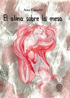 el alma sobre la mesa-ana casado-9788483529737