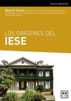 los origenes del iese-beatriz torres olivares-9788483569337