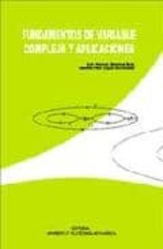 fundamentos de variable compleja y aplicaciones (2ª edicion)-luis manuel sanchez ruiz-9788483636237