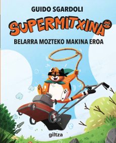 supermitxina. belarra mozteko makina eroa-guido sgardoli-9788483785737