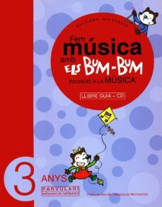 fem musica amb els bum bum: llibre guia (3 anys) (inclou cd)-9788484156437