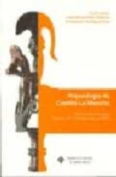 arqueologia de castilla-la mancha. actas de la i jornadas-juan manuel millan martinez-9788484275237
