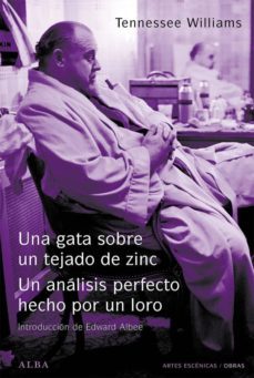 una gata sobre un tejado de zinc el analisis perfecto hecho por un loro (ebook)-tennessee williams-9788484288237