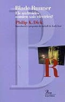 blade runner. els androides somien xais electrics?-philip k. dick-9788484372837