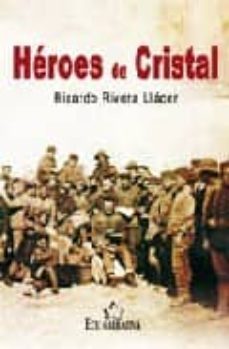 heroes de cristal-ricardo rivera llacer-9788484546337