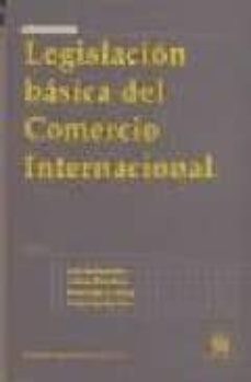 legislacion basica del comercio internacional-9788484569237