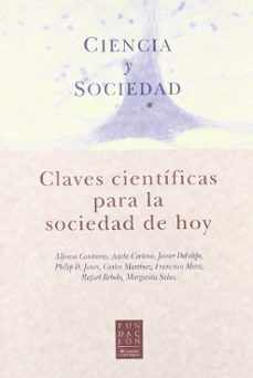 ciencia y sociedad: claves cientificas para la sociedad de hoy-9788484591337