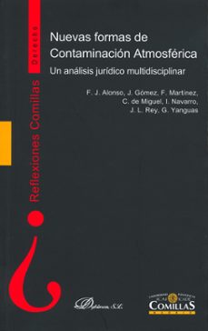 nuevas formas de contaminacion atmosferica: un analisis juridico multidisciplinar-francisco javier alonso madrigal-9788484682837