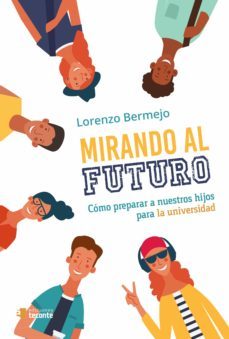 mirando al futuro-lorenzo bermejo-9788484694137