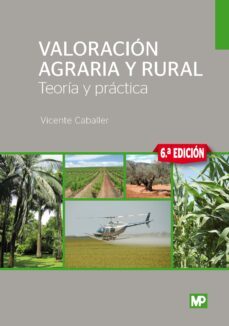 valoracion agraria y rural: teoria y practica (6ª ed.)-9788484767237
