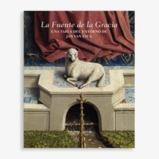 la fuente de la gracia: una tabla del entorno de jan van eyck-9788484805137