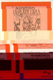 guaman poma de ayala pionero de la teologia de la liberacion-9788486214937
