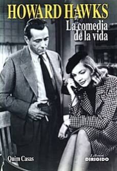 howard hawks: la comedia de la vida-quim casas-9788487270437