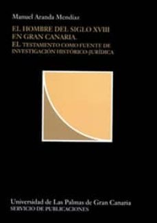 hombre del siglo xviii e gran canaria, el-manuel aranda mendiaz-9788488412737
