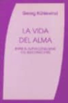 la vida del alma entre le supraconsciente y el subconsciente-georg kuhlewind-9788489197237