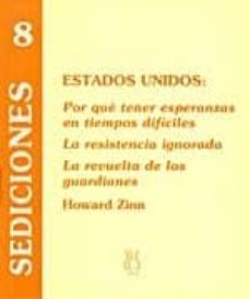 estados unidos: por que tener esperanzas en tiempos dificiles; la resistencia ignorada; la revuelta de los guardianes-9788489753037