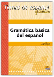 gramatica basica del español: formas y usos-isabel bueso-ruth vazquez-9788489756137