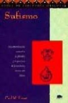 sufismo: una introduccion esencial a la filosofia y la practica d e la tradicion mistica del islam-carl w. ernst-9788489920637