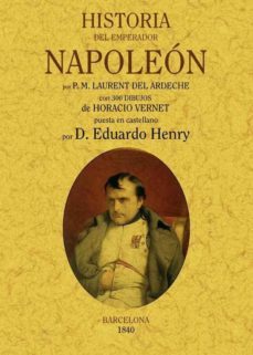 historia del emperador napoleon  (ed. facsimil)-p.m. laurent del ardeche-9788490010037