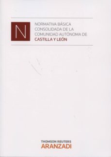 normativa basica consolidada de la comunidad autonoma de castilla y leon-9788490146637