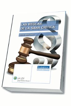 las reglas de la sana crítica-xavier abel lluch-9788490204337