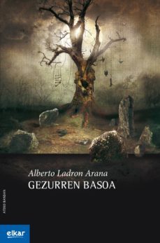 gezurren basoa (ebook)-alberto ladron arana-9788490276037