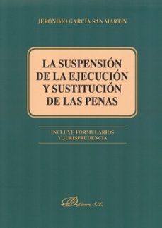 suspension de la ejecucion y suistitucion de las penas-jeronimo garcia san marin-9788490312537