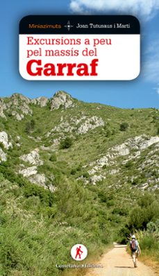 excursions a peu pel massis del garraf-joan tutusaus i marti-9788490344637