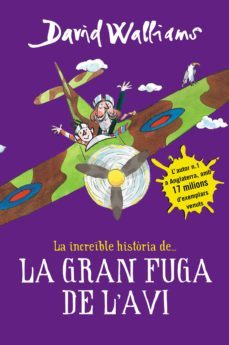 la increïble història de... - la gran fuga de l'avi-david walliams-9788490436837