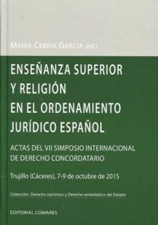 enseñanza superior y religion en el ordenamiento juridico español-maria dolores cebria garcia-9788490454237