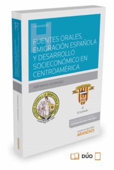 fuentes orales, emigracion española y desarrollo socioeconomico e n centroamerica-jose manuel azcona pastor-9788490599037