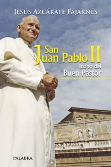 san juan pablo ii: icono del buen pastor-9788490610237