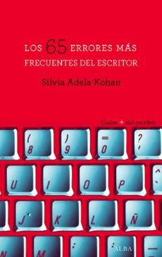 los 65 errores mas frecuentes del escritor-silvia adela kohan-9788490652237