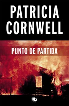 punto de partida (serie kay scarpetta 9)-patricia cornwell-9788490706237