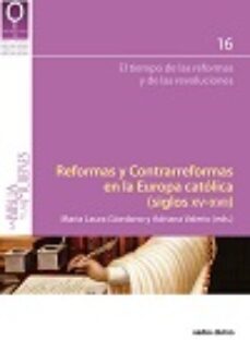 reformas y contrarreformas en la europa catolica (siglos xv-xvii)-adriana valerio-9788490732137