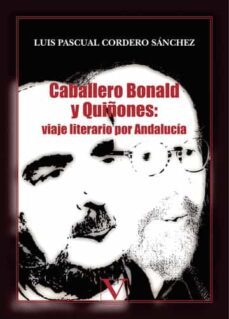 caballero bonald y quiñones: viaje literario por andalucia-luis pascual cordero sanchez-9788490743737
