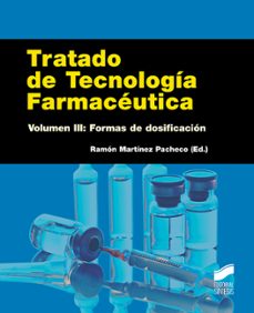 tratado de tecnologia farmaceutica (vol. iii): formas de dosificacion-ramon (ed.) martinez pacheco-9788490771037