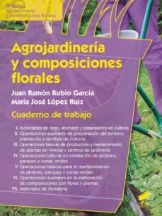 agrojardineria y composiciones florales. cuaderno de trabajo (ebook)-juan ramon rubio garcia-jose maria lopez ruiz-9788490777237
