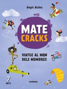 matecracks viatge al mon dels nombres! 7 anys-angel alsina-9788491010937